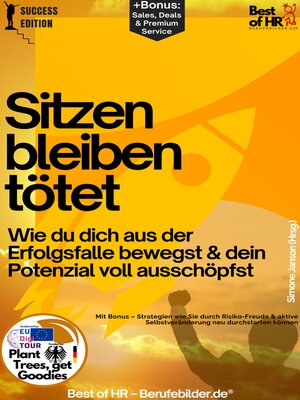 cover image of Sitzen bleiben tötet  – Wie du dich aus der Erfolgsfalle bewegst & dein Potenzial voll ausschöpfst